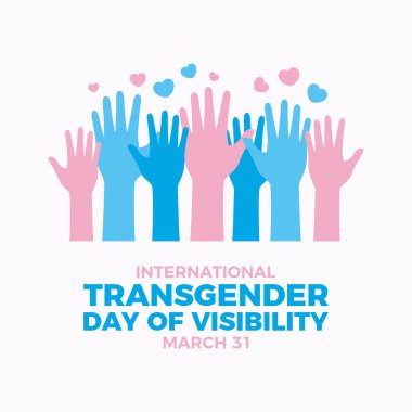 Uluslararası Cinsiyet Değişikliği Görünürlük Günü poster illüstrasyonu. Pembe ve mavi eller gurur sembolü vektörünü kaldırıyor. LGBTQIA siluet grafik tasarım elementini dağıtıyor. Arkaplan, afiş, kart şablonu. Her yıl 31 Mart