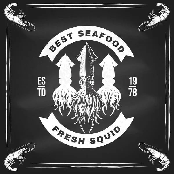 stock vector Best seafood. Fresh squid delicious on chalkboard. Vector. For seafood emblem, sign, patch, shirt, menu restaurants, fish markets, stores. Vintage monochrome label sticker with squid delicious