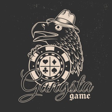 Gangsta game. Vintage print, logo, badge design with eagle head in gangster hat and casino chips silhouette. Vector illustration clipart