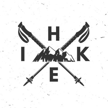 Hike. Vector illustration. Extreme adventure. Hiking related typographic quote. Concept for shirt or logo, print, stamp. Landscape with Mountain, forest and hiking poles. clipart