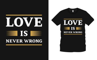 Aşk asla yanlış bir tipografi tişörtü tasarımı değildir. Sevgililer Günün kutlu olsun. Yaratıcı sevgililer günü romantik sevgililer günü hediye fikirleri, aşk gömlekleri alıntıları. Aşk mesajı. Metin Tişört Tasarımı.