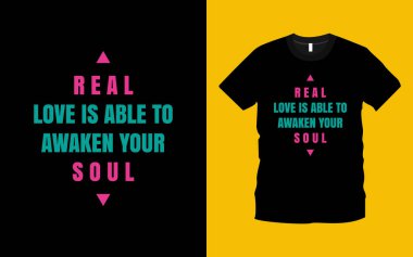 Gerçek aşk ruhunu uyandırabilir. Moda giyim basımı için modern duygusal alıntılar tişört tasarımı. Totebag, sticker, kupa, şapka ve eşyalar için uygun
