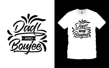 Baba ve Boujee Tipografi ve Kaligrafi Tişört Tasarımı. Modern tipografi duygusal, harf dizaynı baskı tasarımı için uygun t-shirt tasarımı. Baba alıntısı. Babalar Günü tişörtün kutlu olsun..