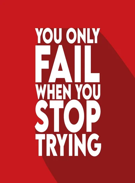 You Only Fail You Stop Triing Red Background — стоковый вектор