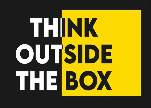 Kutunun dışında düşün.