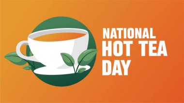 Bir fincan sıcak çayla Ulusal Sıcak Çay Gününüz kutlu olsun.