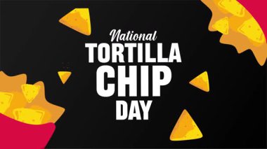 National Tortilla Chip Day with delicious tortilla chips