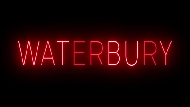Flackernde Rote Leuchtreklame Retro Stil Vor Schwarzem Hintergrund Für Waterbury — Stockvideo