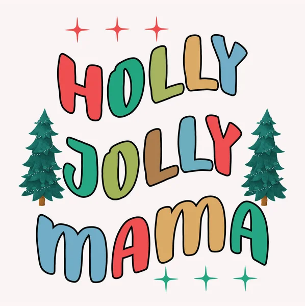 Holly Jolly Mama Christmas Quote Retro Typography Design — Stock Photo, Image
