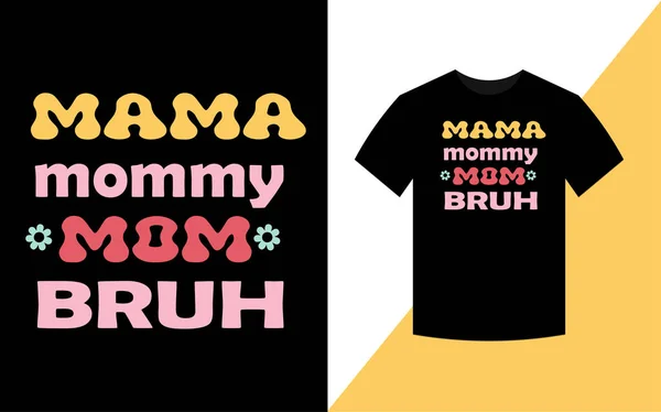 Mama Mama Mom Bruh Día Madre Mejor Diseño Camiseta Retro — Foto de Stock