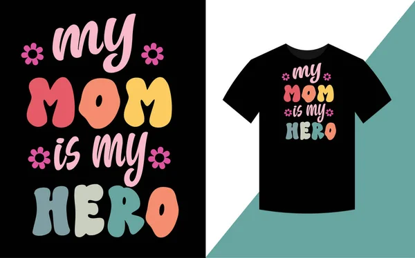 Min Mamma Min Hjälte Mors Dag Bästa Retro Groovy Shirt — Stockfoto