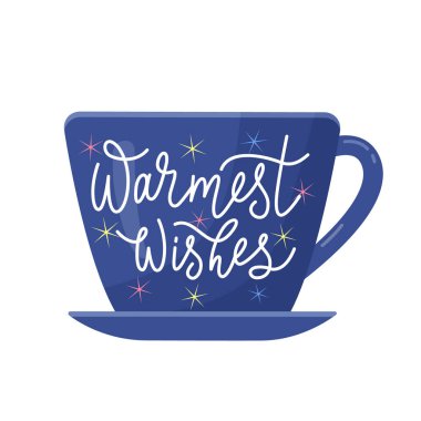 A cup with winter holidays wishes. Vector isolated color illustration with lettering.