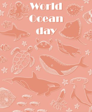 Vector ocean illustration with whale,killer whale,shark,penguin,turtle,crab.Worlg ocean day -modern lettering.Underwater marine animals.Ecology design for banner,flyer,postcard,website,t-shirt,poster.