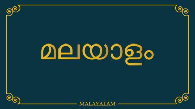 Malayalam dili klasik altyapıya sahiptir. Malayalam, Hindistan 'ın Kerala eyaletine özgü bir Dravidian dilidir.