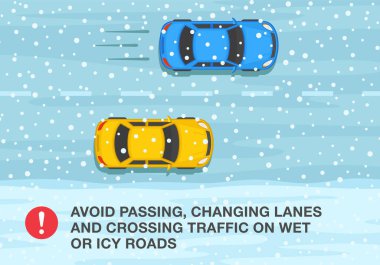 Winter season safe car driving tips and rules. Avoid passing, changing lanes and crossing traffic on wet or icy roads. Top view of snowy road. Flat vector illustration template.