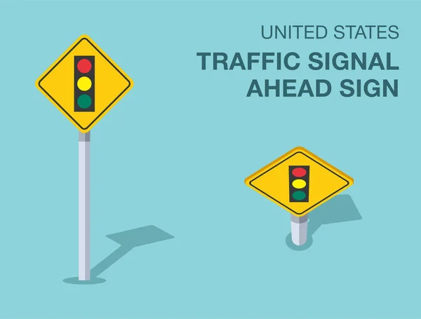 stock vector Traffic regulation rules. Isolated United States traffic signal ahead sign. Front and top view. Flat vector illustration template.