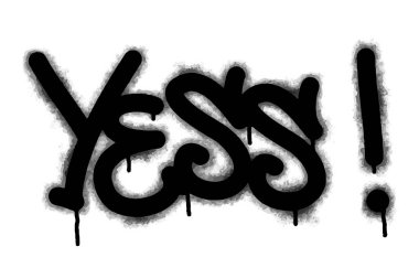 Sprey boyalı grafiti evet kelime spreyi izole edilmiş beyaz bir arka plan. Grafiti yazı tipi. Evet, üzerine siyah ve beyaz sprey sıkılmış. Vektör illüstrasyonu.