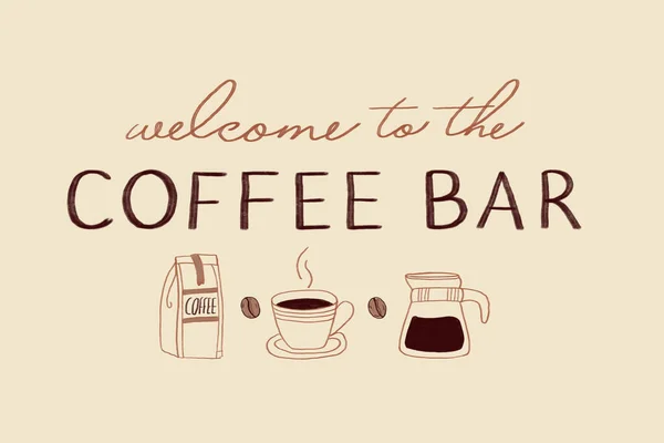 Welcome To The Coffee Bar. Coffee Time Poster. Poster with inscriptions about coffee drinks. Poster for cafe, restaurant and coffee shop. Concept graphic design.
