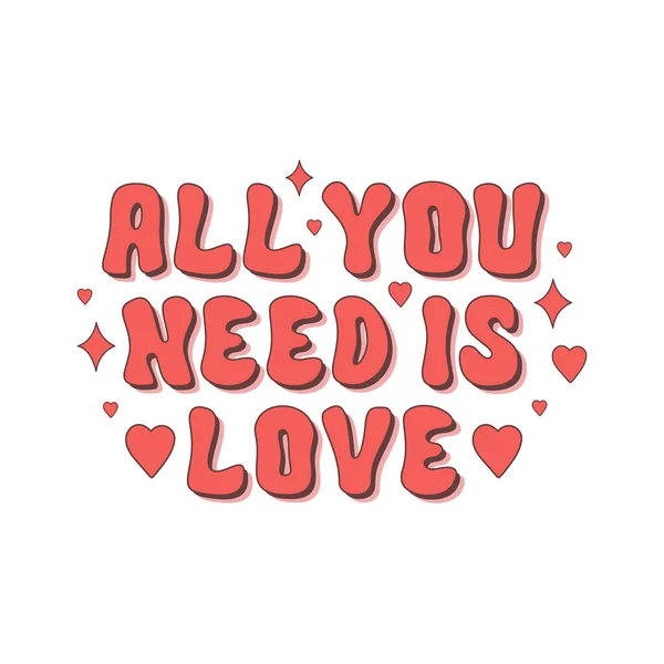 All You Need Love Retro Slogan White Background Vector Typography Vector Graphics