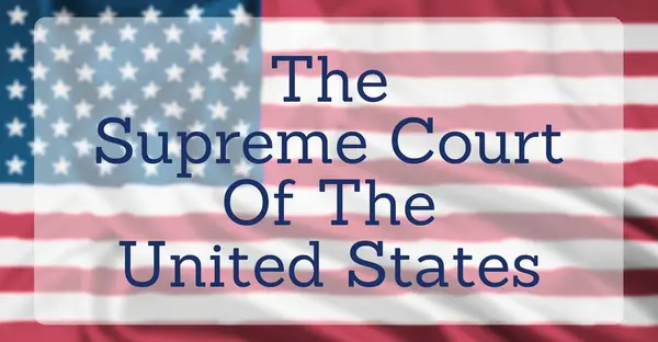 stock image The United States Flag, overlaid with text reading The Supreme Court Of The United States