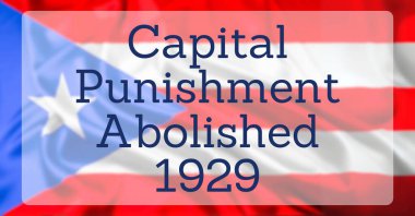 The State Flag of Puerto Rico, overlaid with text reading Capital Punishment Abolished 1929 clipart