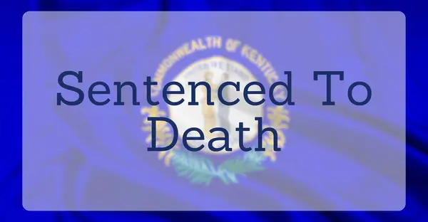 stock image The Flag of The State of Kentucky, overlaid with text reading Sentenced To Death