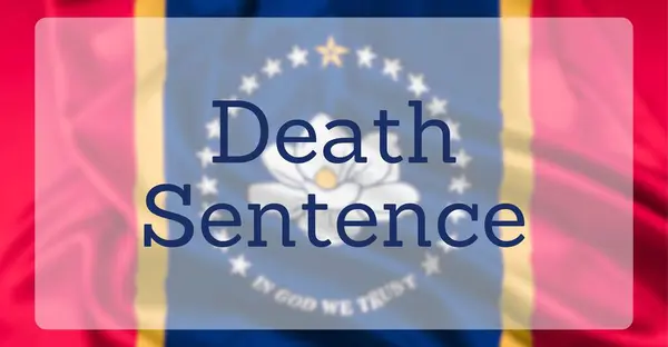 stock image The Flag of The State of Mississippi, overlaid with text reading Death Sentence