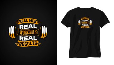 Gerçek Erkekler, Gerçek Antrenmanlar, Gerçek Sonuçlar - T-Shirt Tasarımı - Spor Tişörtü Tasarımı