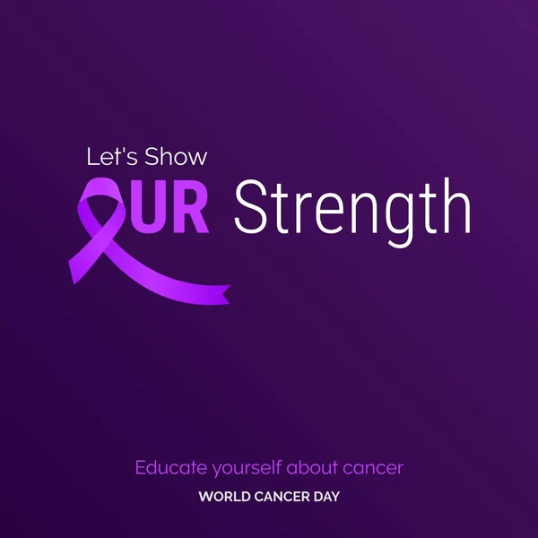 Let Show Our Strength Ribbon Typography Educate Your Self Cancer — Image vectorielle