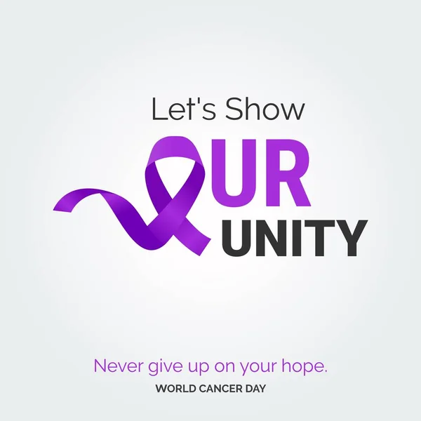 Let Show Our Unity Ribbon Typography Nevery Give Your Hope — Image vectorielle