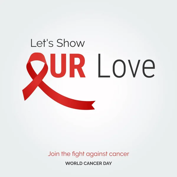 Let Show Our Live Ribbon Typography Join Fight Cancer World — ストックベクタ