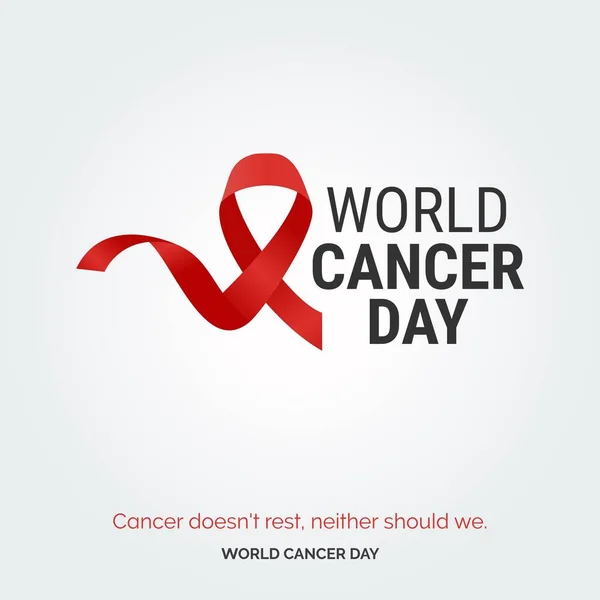 癌症是不会罢休的我们也不应该 世界癌症日 — 图库矢量图片