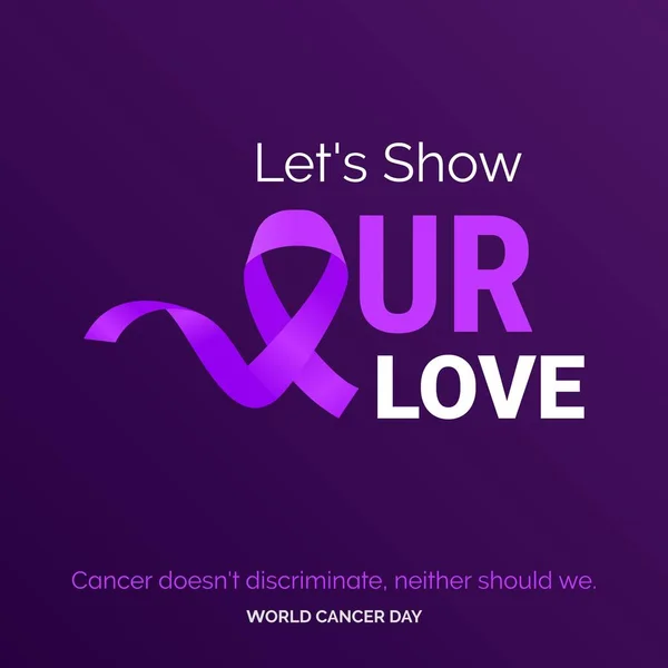 Let Show Our Love Ribbon Typography Cancer Doesn Discriminate Neaither — Image vectorielle