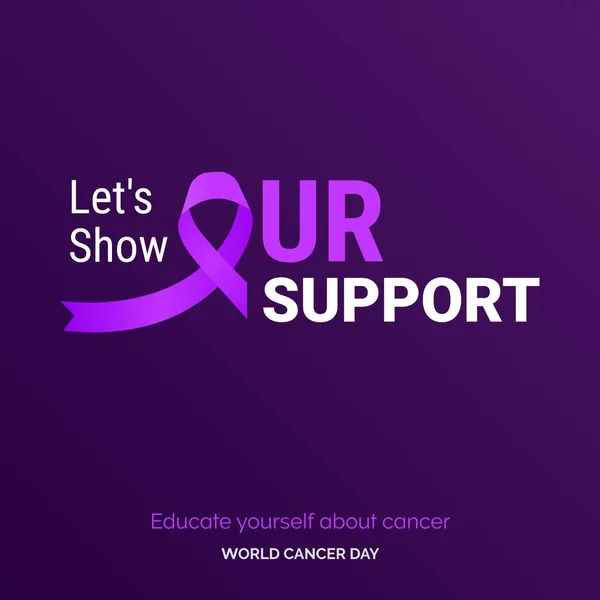 Let Show Our Support Ribbon Typography Educate Your Self Cancer — Stockový vektor