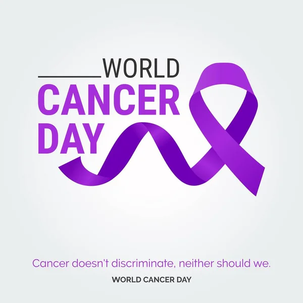 Cancro Non Discrimina Neaither Dovremmo Giornata Mondiale Del Cancro — Vettoriale Stock
