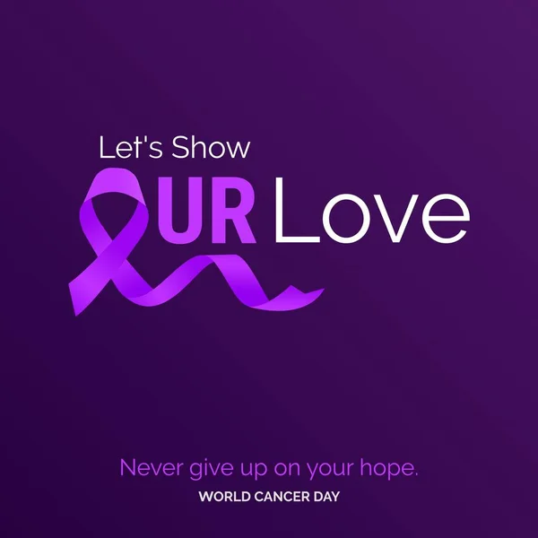 Let Show Our Love Ribbon Typography Nevery Give Your Hope — Image vectorielle