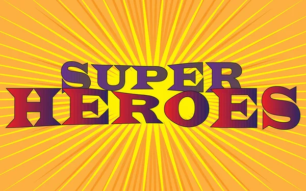 Vector Texto Ilustración Fondo Que Dice Super Héroes — Vector de stock