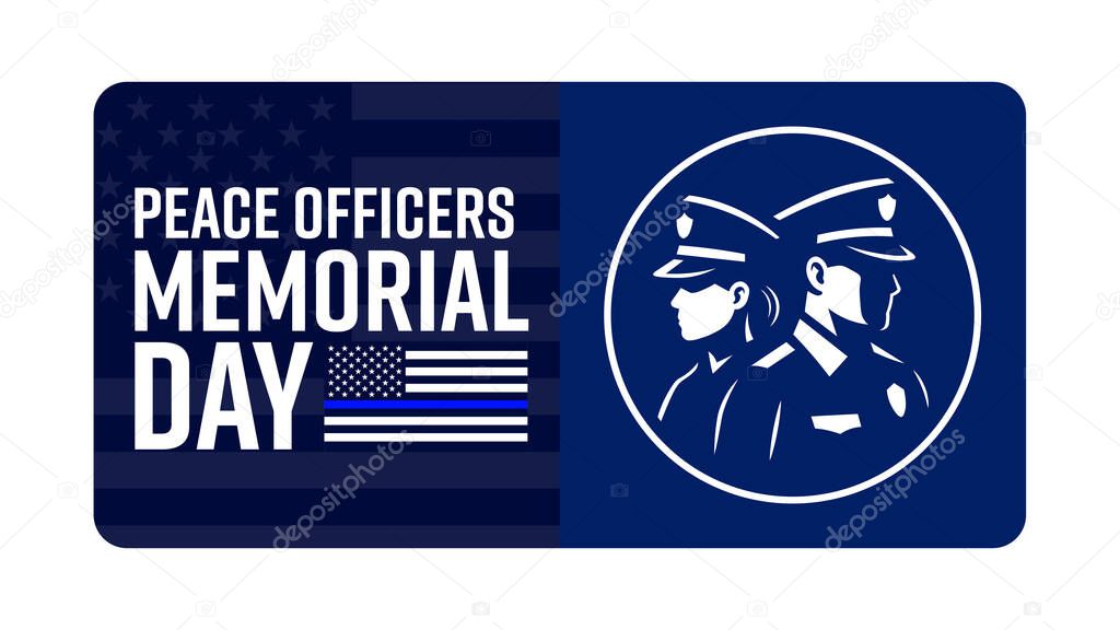 Peace Officers Memorial Day. May 15. Vector illustration. Commemorative banner, card, poster and background template