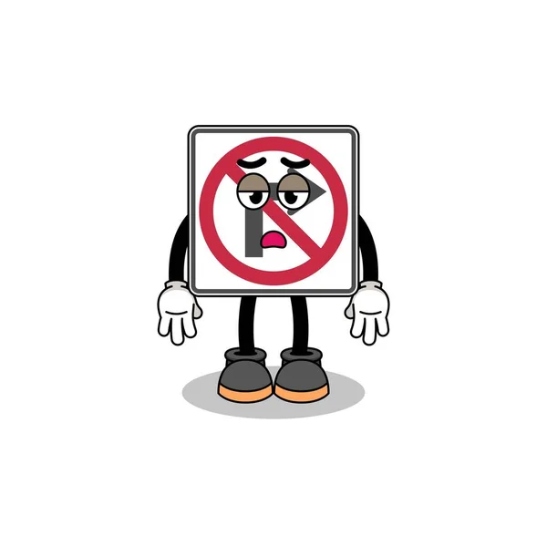 Kein Rechtsabbiegen Verkehrszeichen Cartoon Mit Ermüdungsgeste Charakter Design — Stockvektor