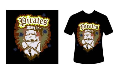 Grafik tişört tasarımı, korsan gemisi olan tipografi sloganı, tişört için vektör illüstrasyonu