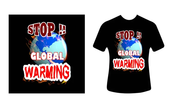 グラフィックTシャツデザイン 地球温暖化とタイポグラフィのスローガン Tシャツのベクトルイラスト — ストックベクタ