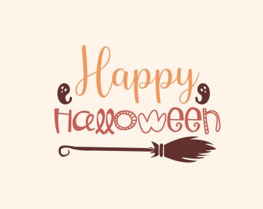 halloween tshirt design vector graphic, halloween, happy halloween vector, pumpkin, witch, spooky, ghost, funny halloween t-shirt quotes, Cut Files  clipart
