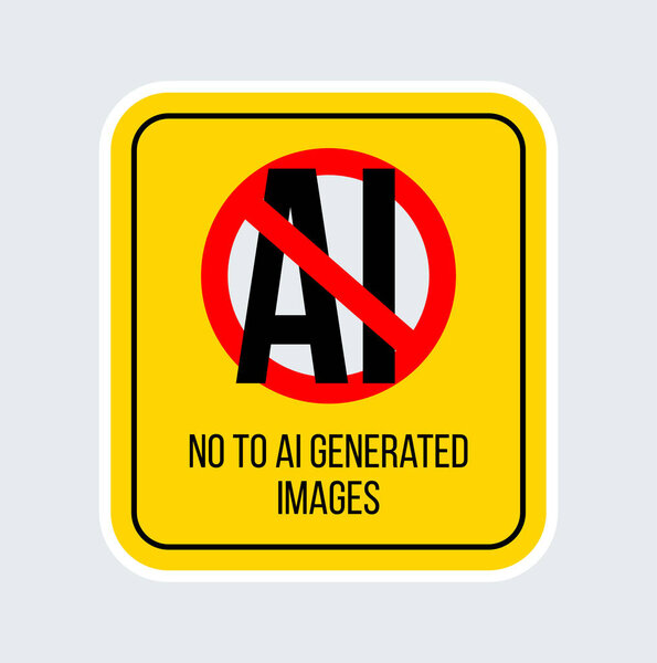 Нет желтому знаку AI-Generated Images. Знак анти-Ай. Протест против ИИ. Векторная иллюстрация