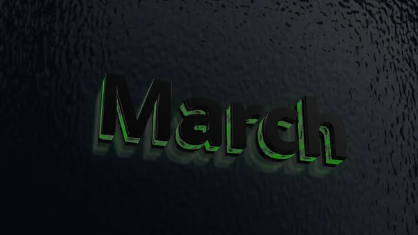 The photo shows black and green waisted 3D letters against a reflecting bluish background that make up the word march