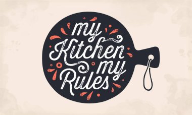 Benim mutfağım benim kurallarım. Mutfak tahtası kesiliyor. Mutfak tasarımı, el çizimi harflerle. Mutfağıma benim kurallarımı yaz. Siyah kesme tahtası. Vektör İllüstrasyonu
