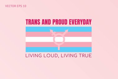 Trans ve Gururlu Her gün Gürültülü Yaşamak Gerçek Yaşamak