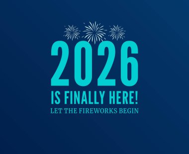 2026 nihayet geldi. Havai fişekler başlasın.