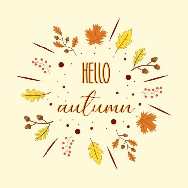 Merhaba, Autumn. Hoşça kal, Summer. Sonbahar ve sonbahar yaprakları. Sonbahar yapraklarının arka planında vektör çizimi. Sonbahar reklamını kabul et.