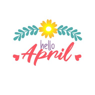 Merhaba April. Hoş geldin April. Merhaba bahar. Nisan vektör illüstrasyonu.