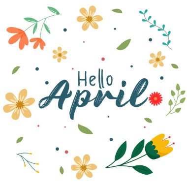 Merhaba April. Hoş geldin April. Bahar mevsimi arka plan vektörüyle Merhaba April.